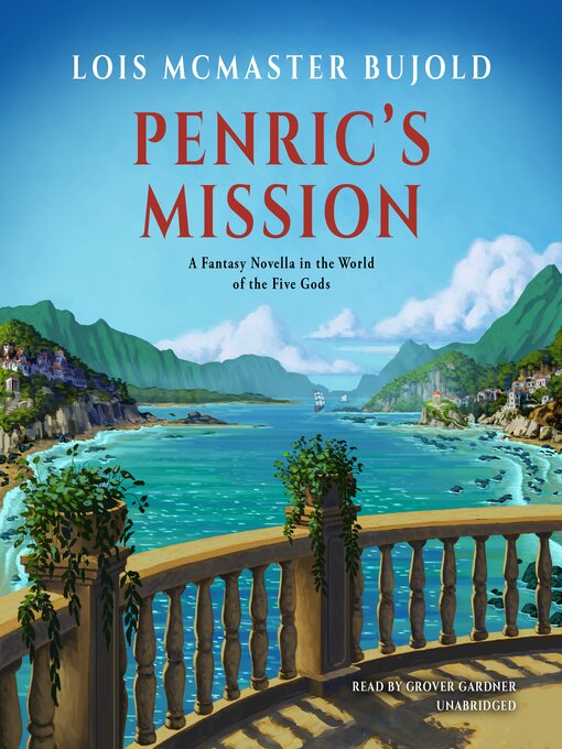 Title details for Penric's Mission by Lois McMaster Bujold - Available